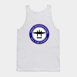 PROUD GRANDDAUGHTER OF A P-38 VETERAN Tank Top